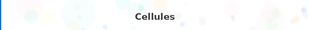 Titre : Cellules