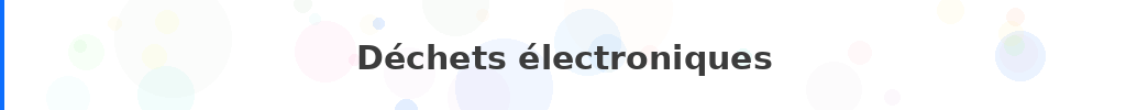 Titre : Déchets électroniques