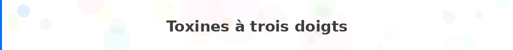 Titre : Toxines à trois doigts